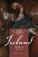 The Cambridge History of Ireland: Volume 2, 1550-1730 di EDITED BY JANE OHLME edito da Cambridge University Press