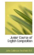 Junior Course Of English Composition di John Collinson Nesfield edito da Bibliolife