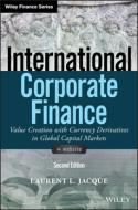 International Corporate Finance: Value Creation with Currency Derivatives in Global Capital Markets di Laurent L. Jacque edito da WILEY