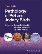 Pathology Of Pet And Aviary Birds di Phalen edito da John Wiley And Sons Ltd