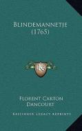 Blindemannetje (1765) di Florent Carton Dancourt edito da Kessinger Publishing