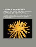 Osiedla Warszawy: Saska Kepa, Anin, Powa di R. D. O. Wikipedia edito da Books LLC, Wiki Series