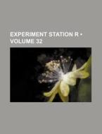 Experiment Station R (volume 32) di Books Group edito da General Books Llc