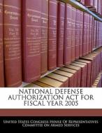 National Defense Authorization Act For Fiscal Year 2005 edito da Bibliogov
