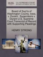 Board Of Sup'rs Of Washington County, Iowa, V. Durant di Henry Strong edito da Gale, U.s. Supreme Court Records
