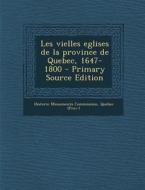 Les Vielles Eglises de La Province de Quebec, 1647-1800 edito da Nabu Press