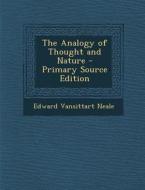The Analogy of Thought and Nature di Edward Vansittart Neale edito da Nabu Press