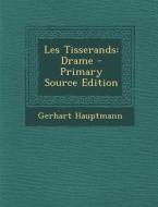 Les Tisserands: Drame di Gerhart Hauptmann edito da Nabu Press