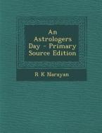 An Astrologers Day di R. K. Narayan edito da Nabu Press