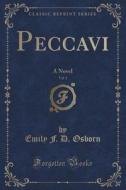 Peccavi, Vol. 1 di Emily F D Osborn edito da Forgotten Books