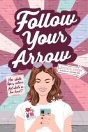 Follow Your Arrow di Jessica Verdi edito da SCHOLASTIC