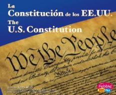 La Constitucin de Los Ee.Uu./The U.S. Constitution di Kathy Allen edito da Pebble Plus