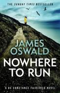 Nowhere To Run di James Oswald edito da Headline Publishing Group