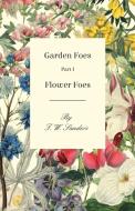 Garden Foes - Part I - Flower Foes di T. W. Sanders edito da Read Books
