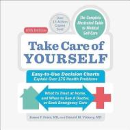 Take Care of Yourself: The Complete Guide to Self-Care di James F. Fries, Donald M. Vickery edito da Da Capo Press