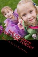 The Children That Time Forgot - Traditional Edition: Paranormal Trilogy di Mary Harrison, Peter Harrison edito da Createspace