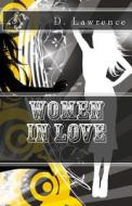 Women in Love di D. H. Lawrence edito da Createspace
