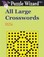 All Large Crosswords No. 2 di The Puzzle Wizard edito da Createspace
