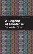 Legend of Montrose di Sir Walter Scott edito da Mint Editions