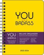 You Are A Badass Deluxe Organizer 17-Month 2023-2024 Monthly/Weekly Planner Cale di Jen Sincero edito da Andrews McMeel Publishing