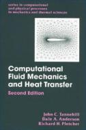 Computational Fluid Mechanics and Heat Transfer, Second Edition di John C. Tannehill, Dale A. Anderson, Richard H. Pletcher edito da TAYLOR & FRANCIS