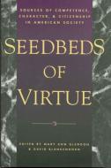 Seedbeds of Virtue di Mary Ann Glendon, David Blankenhorn edito da Madison Books