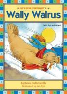 Wally Walrus: Vowel Combinations Ai, Au, Aw di Barbara deRubertis edito da KANE PR