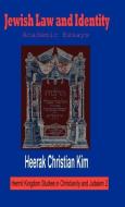 Jewish Law and Identity di H. C. Kim, Heerak Christian Kim edito da The Hermit Kingdom Press