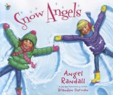 Snow Angels di Angel Randall edito da Shadow Mountain