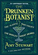 Drunken Botanist di Amy Stewart edito da Workman Publishing