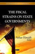 Fiscal Strains on State Governments edito da Nova Science Publishers Inc