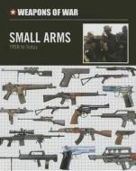 Small Arms: 1950 to Today di Chris McNab edito da Smart Apple Media
