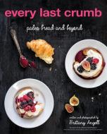 Every Last Crumb di Brittany Angell edito da Simon & Schuster