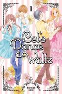 Let's Dance A Waltz 1 di Natsumi Ando edito da Kodansha America, Inc