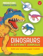 Prehistoric Punch-Outs: Dinosaurs and Extinct Animals di Wayne Kalama, Heidi Fiedler edito da Walter Foster Jr.