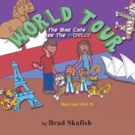 WORLD TOUR di Brad Skafish edito da Booklocker.com, Inc.