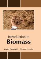Introduction to Biomass edito da Larsen and Keller Education