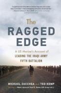 The Ragged Edge di Michael Zacchea, Ted Kemp edito da Chicago Review Press