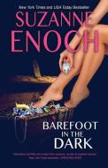 Barefoot in the Dark di Suzanne Enoch edito da Nancy Yost Literary Agency, INC