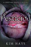 Pesticide di Kim Hays edito da SEVENTH STREET BOOKS