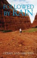 Followed By Rain di Gerrit Van Leeuwen edito da America Star Books