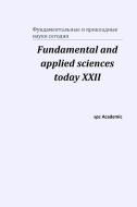 Fundamental and applied sciences today XХII: Proceedings of the Conference. North Charleston, 20-21.04.2020 di Spc Academic edito da BLURB INC