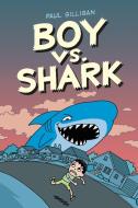 Boy vs. Shark di Paul Gilligan edito da Tundra Book Group