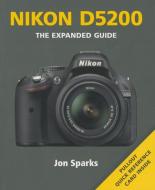 Nikon D5200 di Jon Sparks edito da Guild of Master Craftsman Publications Ltd