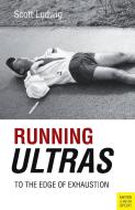 Running Ultras di Scott Ludwig edito da Meyer & Meyer Sport