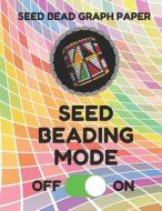 Seed Bead Graph Paper: Book for Designing Seed Beading Patterns, 8.5 by 11 Inches, Large Size, Funny Mode Colorful Cover di Seed Beading Essentials edito da INDEPENDENTLY PUBLISHED