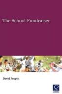 The School Fundraiser di David Poppitt edito da Bloomsbury Publishing PLC