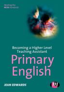 Becoming a Higher Level Teaching Assistant di Jean Edwards edito da Learning Matters