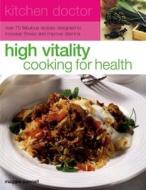 High Vitality Cooking For Health di Maggie Pannell edito da Anness Publishing