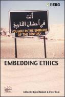 Embedding Ethics di Lynn Meskell edito da BLOOMSBURY 3PL